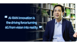 [Next-Generation Communications Leadership Interview ③] Shaping Tomorrow's Networks With AI-RAN